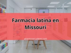 Farmacias latinas en Missouri: Un servicio cercano para nuestra comunidad