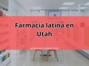 Farmacias latinas en Utah: Un servicio cercano para nuestra comunidad