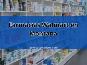Farmacias Walmart en Montana