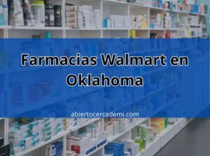 Farmacias Walmart en Oklahoma