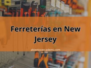 Ferreterías en New Jersey: Encuentra la Más Cercana