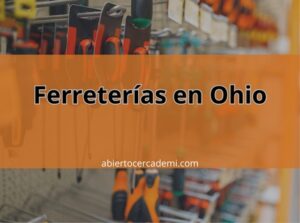 Ferreterías en Ohio: Encuentra la Más Cercana